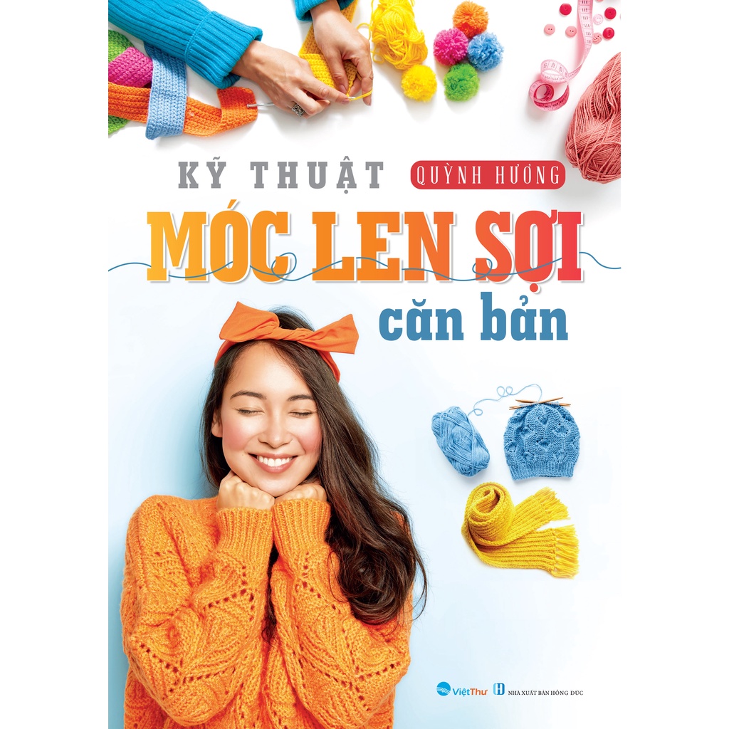 [Mã BMLTB35 giảm đến 35K đơn 99K] Sách - Kỹ Thuật Móc Len Sợi Cơ Bản (Quỳnh Hương)