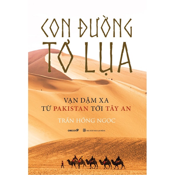 Sách: Con Đường Tơ Lụa: Vạn dặm xa từ Pakistan tới Tây An
