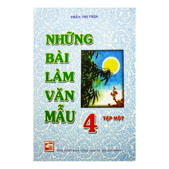 Những Bài Văn Mẫu Lớp 4 - Tuyển Tập Các Bài Viết Hay, Đặc Sắc Nhất