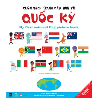 Cuốn sách tranh đầu tiên về quốc kỳ - Khám phá quốc kỳ , thủ đô, ngôn ngữ , đơn vị tiền tệ các quốc gia trên thế giới