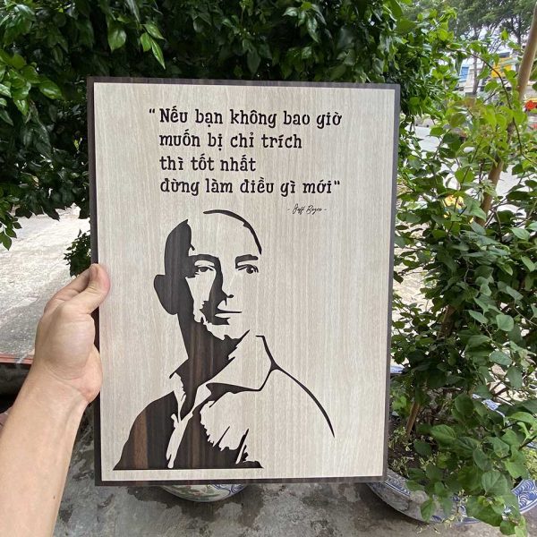 Tranh gỗ decor truyền cảm hứng "Jeff Bezos - Nếu bạn không bao giờ muốn bị chỉ trích thì tốt nhất đừng làm điều gì mới"