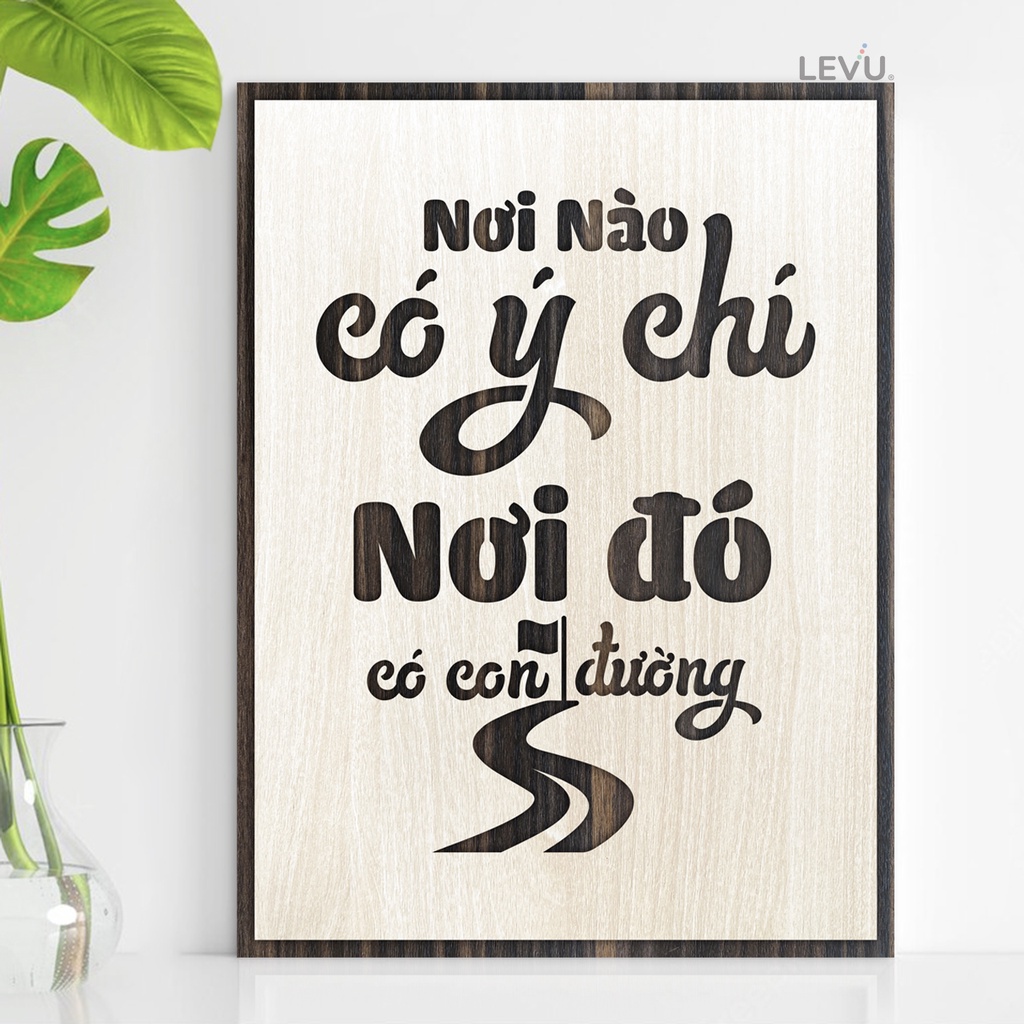 Tranh truyền cảm hứng "nơi nào có ý chí nơi đó có con đường" mẫu mới LEVU027