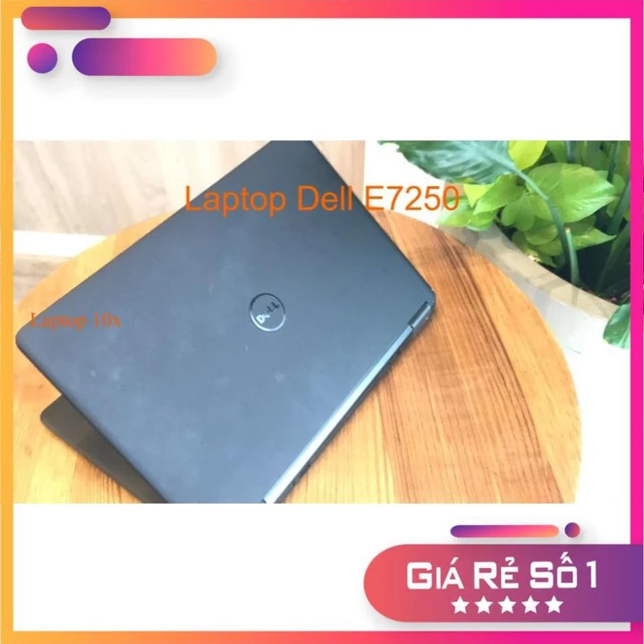 [RẺ SẬP SÀN] Laptop Cũ Dell E7250 nhỏ gọn 12.5 inch HD Graphic 5500 cấu hình cao