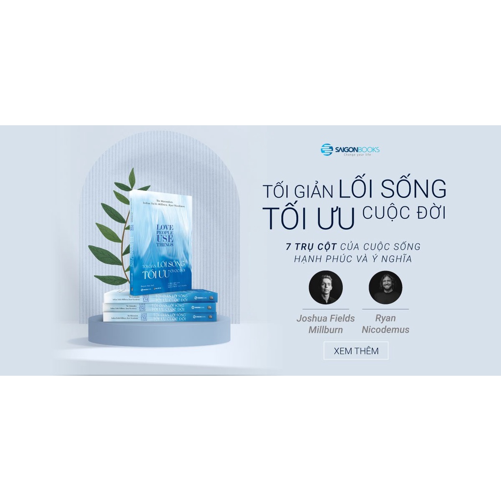 SÁCH - Tối giản lối sống - Tối ưu cuộc đời - Tác giả Joshua Fields Millburn , Ryan Nicodemus