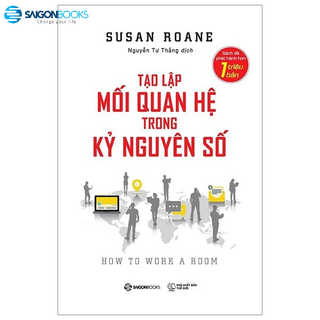 SÁCH: Tạo lập mối quan hệ trong kỷ nguyên số (How to Work a Room) - Tác giả: Susan RoAne