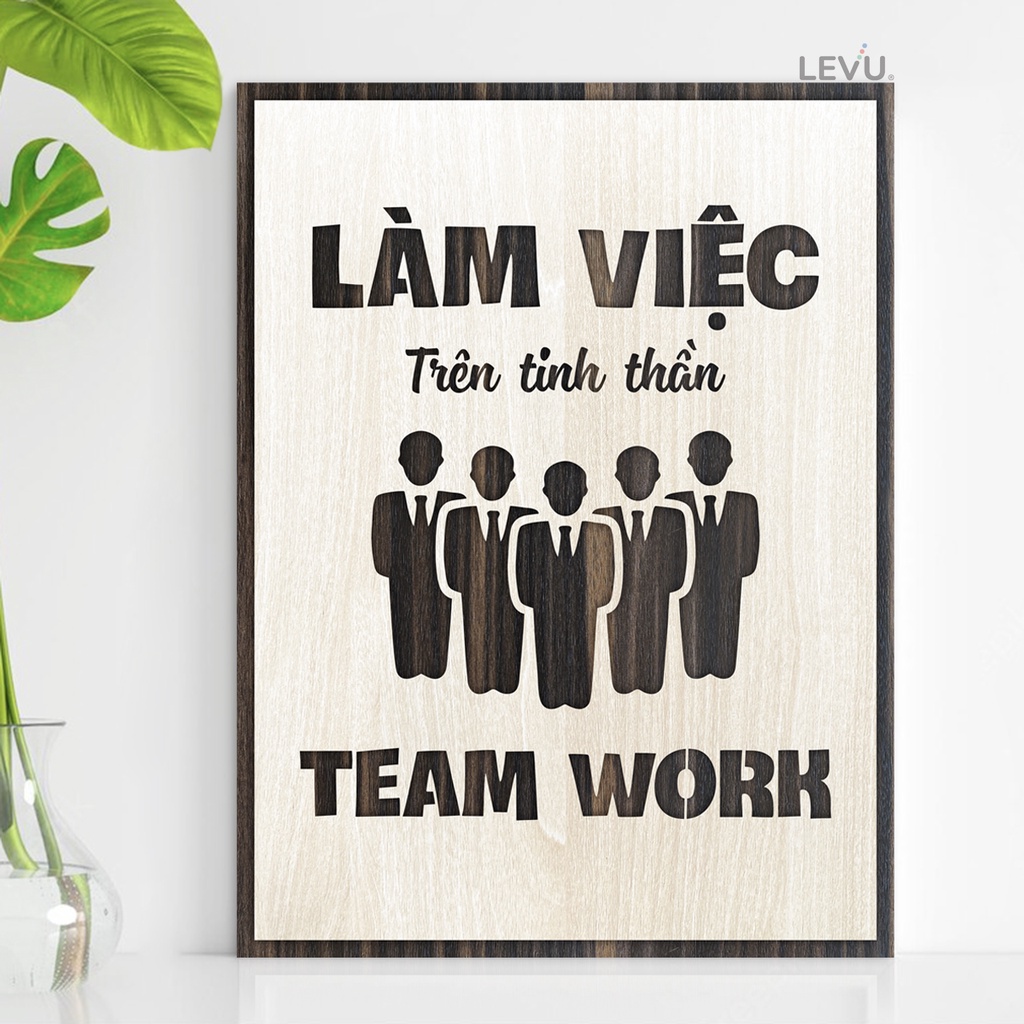 Tranh Tạo Động Lực Gỗ LEVU065 làm việc trên tinh thần Team Work