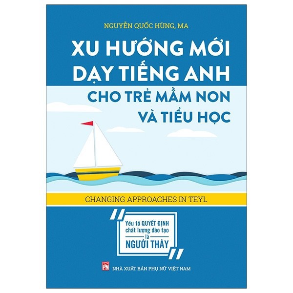 [Mã BMLTB35 giảm đến 35K đơn 99K] Sách - Xu Hướng Mới Dạy Tiếng Anh Cho Trẻ Mầm Non Và Tiểu Học