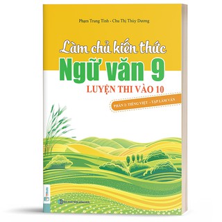 [LIFEMALL9915 - 12% đơn 99K] Sách - Combo Làm Chủ Kiến Thức Ngữ Văn 9 Luyện Thi Vào 10 ( 2 Tập )
