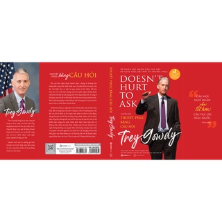 SÁCH - Thuyết phục bằng câu hỏi (DOESN'T HUST TO ASK) - Tác giả Trey Gowdy