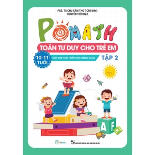 Sách - Pomath Toán tư duy cho trẻ em 10 - 11 tuổi - Giúp con phát triển toàn diện IQ và EQ