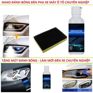 DUNG DỊCH NANO ĐÁNH BÓNG ĐÈN PHA Ô TÔ XE MÁY NHƯ MỚI ( TẶNG MÚT) LOẠI TỐT