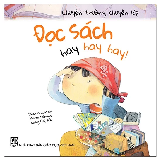 Sách Chuyện Trường, Chuyện Lớp: Đọc Sách Hay Hay Hay!