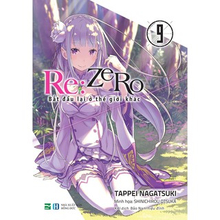 Sách - Light Novel Re:Zero Bắt Đầu Lại Ở Thế Giới Khác - Lẻ Tập 1 - 11 - 1  2 3 4 5 6 7 8 9 10 11 | Shopee Việt Nam