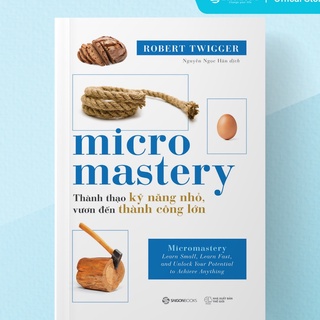 Sách - Micromastery - Thành thạo kỹ năng nhỏ, vươn đến thành công lớn