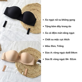 Áo ngực nữ đúc su không dây mặc cúp ngực Áo lót nữ quây ngang không gọng nâng ngực tạo khe sexy A218