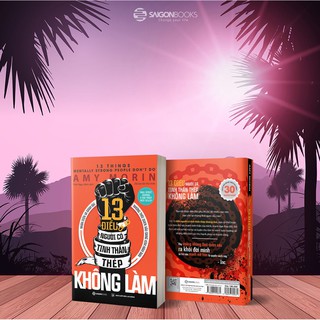 Sách - 13 điều người có tinh thần thép không làm (13 Things Mentally Strong People Don't Do) - Tác giả: Amy Morin