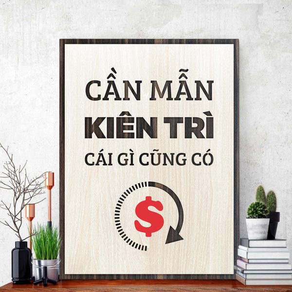 Tranh gỗ decor truyền cảm hứng "Cần mẫn kiên trì cái gì cũng có"