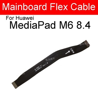 Cáp mềm bo mạch chủ LCD cho Huawei Media Pad M6 M5 Lite 10.8 10 8.4 8 MR-AL09 CMR-W09 JDN2-L09 JDN2-L09 MainBoard Flex Ribbon