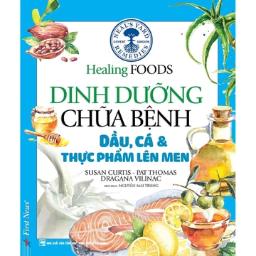 Sách Dinh Dưỡng Chữa Bệnh: Dầu, Cá Và Thực Phầm Lên Men - First News