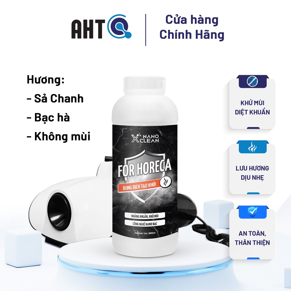 Dung dịch tạo khói, phun khói Nano Xclean For Horeca - Diệt Khuẩn Khử Mùi nhà hàng, karaoke-Nano Bạc AHT Corp (AHTC) 1L