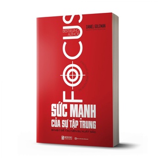 Sách - Sức Mạnh Của Tập Trung - Bí mật để tạo nên sựu xuất sắc