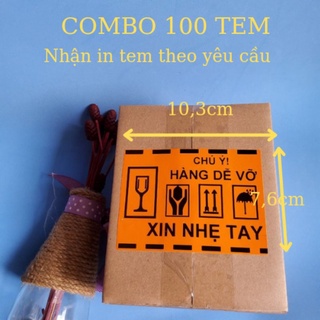 Combo 100 Tem nhãn dán cảnh báo Hàng Dễ Vỡ Xin Nhẹ Tay màu cam kích thước 10,3cm x 7,6cm