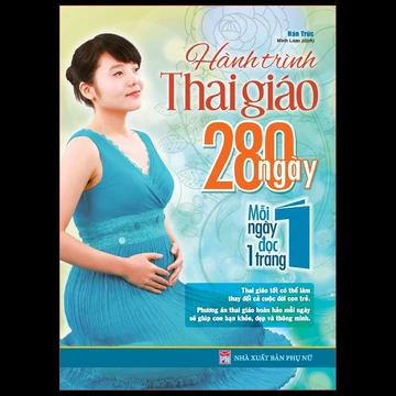 Sách: Hành Trình Thai Giáo 280 Ngày Mỗi Ngày Đọc Một Trang