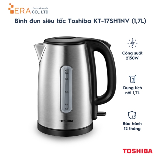 [Mã BMLTA35 giảm đến 35K đơn 99K] Bình đun siêu tốc Toshiba KT-17SH1NV (1,7L) - Hàng chính hãng