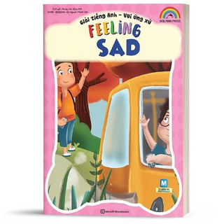 Sách - Giỏi Tiếng Anh - Vui Ứng Xử Feeling Sad - MCBooks