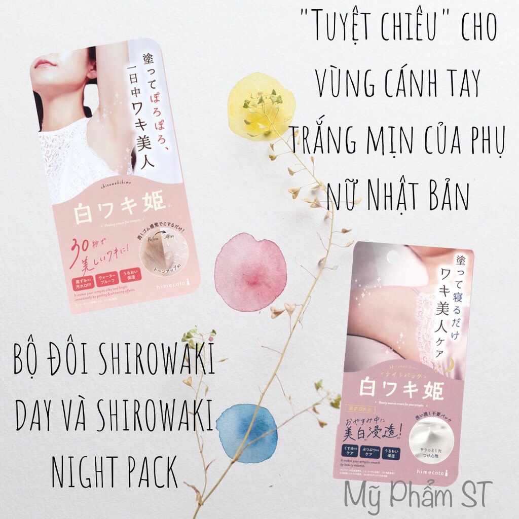 Kem giảm thâm nách ban đêm shirowaki hime night pack Nhật Bản khử mùi hôi làm trắng nách dưỡng da cấp ẩm mềm mịn
