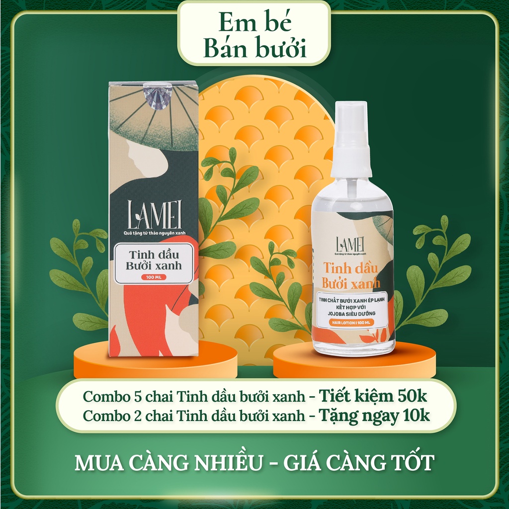 Tinh Dầu Bưởi Xanh Lamei 100 ml – Giúp Mọc Tóc – Em Bé Bán Bưởi