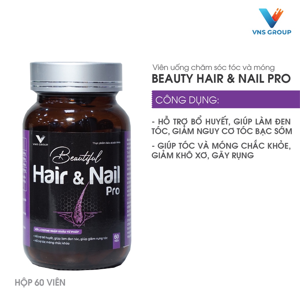 Viên uống Beautiful Hair & Nail Pro VNS Group dưỡng phục hồi hư tổn tóc và chăm sóc móng hộp 60 viên