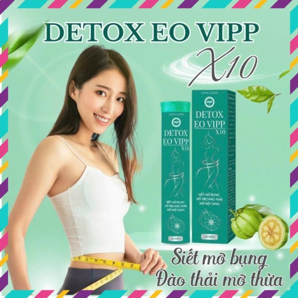 Viên sủi giảm cân, giảm mỡ bụng Eo Siêu Vip, detox vipp x10, siết eo Odiva, không mệt mỏi, mất nước