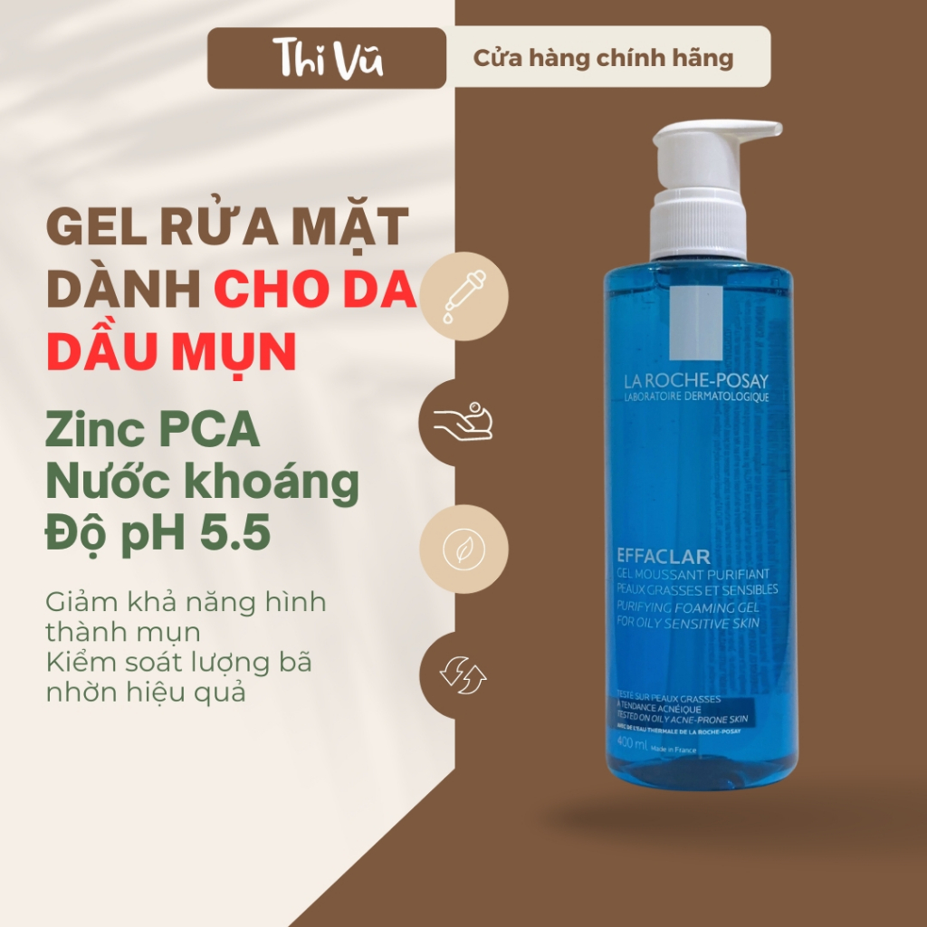 Sữa rửa mặt cho da dầu mụn La roche Posay Effaclar Purifying Foaming Gel 400ml – Thi Vũ