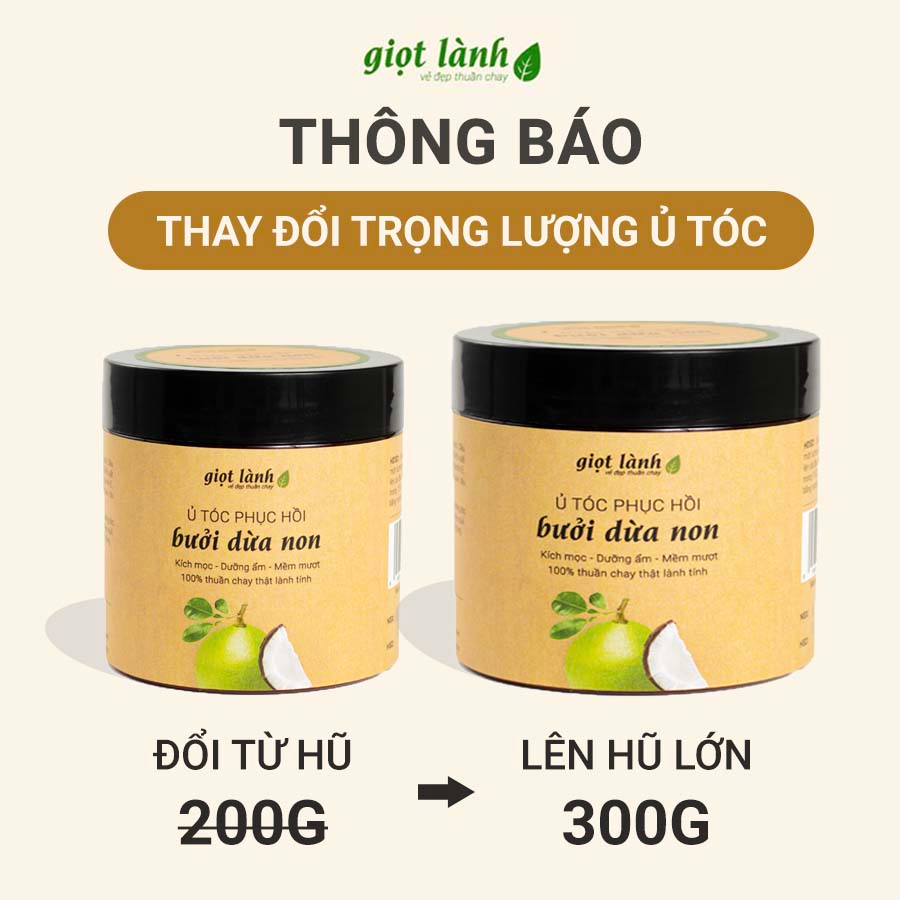 Kem ủ tóc – Ủ tóc phục hồi hư tổn Bưởi Dừa Non, kích mọc tóc Giọt Lành 300gram