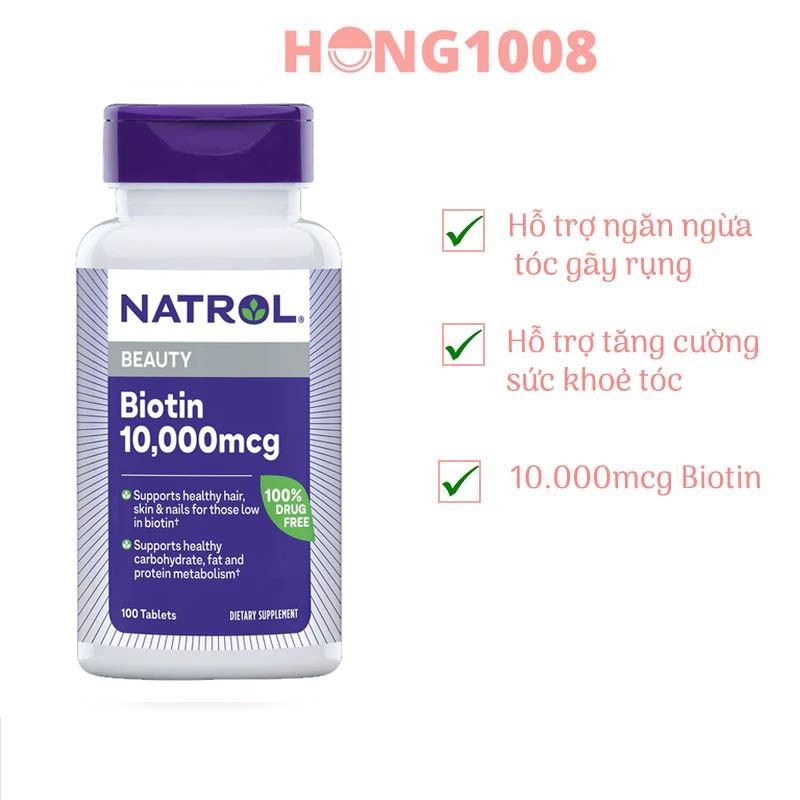 Mẫu mới – viên uống Natrol Biotin 10000 Mcg 100 Viên Mỹ Biotin 10.000 mcg hong1008 hỗ trợ tóc móng