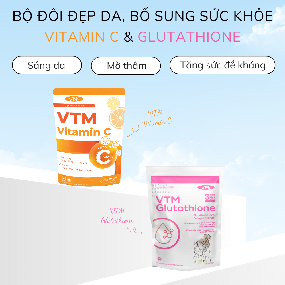 Combo Trắng Sáng Mịn Màng Viên Uống VTM Vitamin C Và Viên Uống VTM Glutathione
