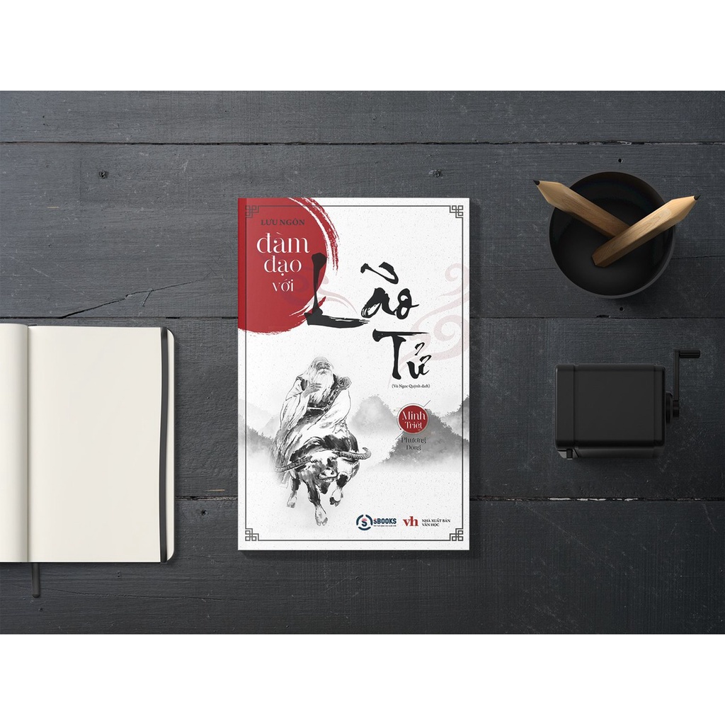 Đàm Đạo Với Lão Tử - Bộ Sách Minh Triết Phương Đông - Lưu Ngôn