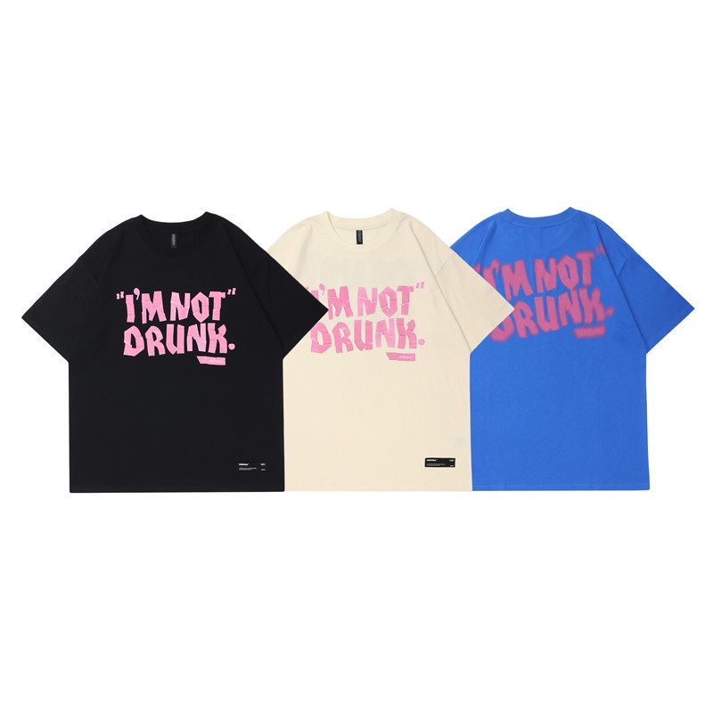 Áo Thun Nam HappyFamily Form Rộng In Chữ I'M NOT DRUNK Cotton 100 Cao Cấp