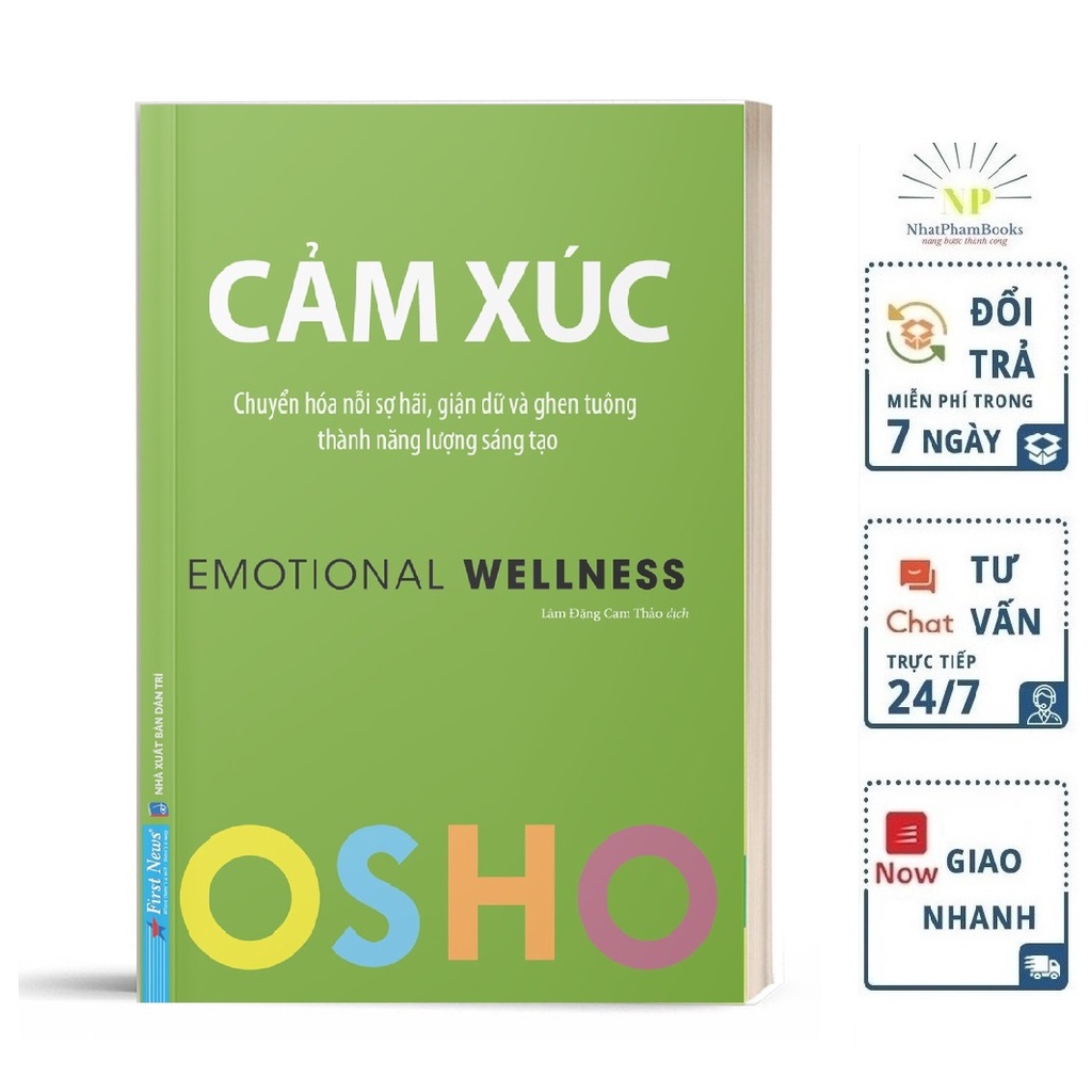 Sách - Osho Cảm Xúc Chuyển Hóa Nỗi Sợ Hãi, Giận Dữ và Ghen Tuông Thành Năng Lượng Sáng Tạo - First News