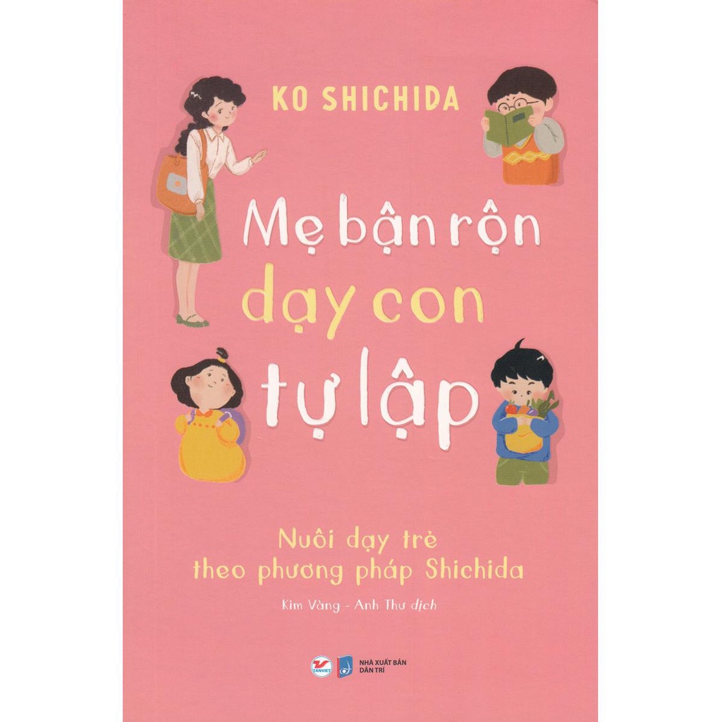 Sách - Mẹ Bận Rộn Dạy Con Tự Lập - Nuôi dạy trẻ theo phương pháp Shichida