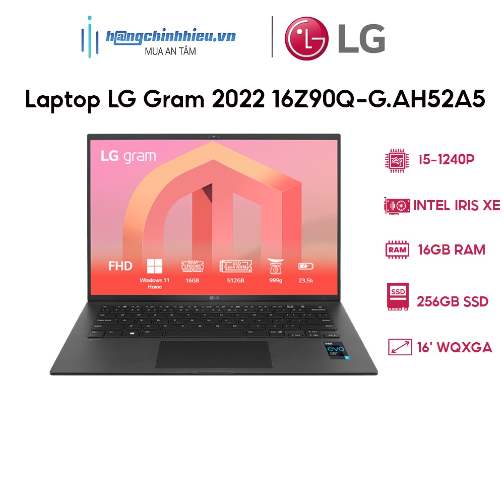 Laptop LG Gram 2022 16Z90Q-G.AH52A5 (i5-1240P | 16GB | 256GB | Intel Iris Xe Graphics | 16 WQXGA 99% DCI-P3 | Win 11)