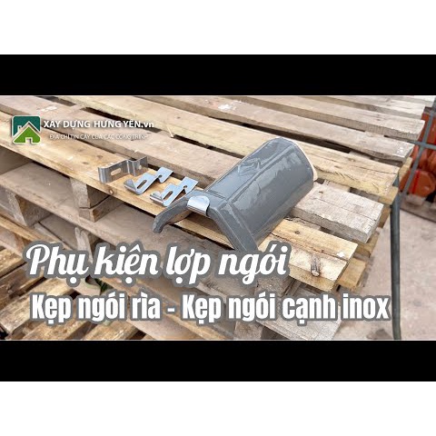 Combo 100->25 Kẹp ngói nóc inox - Kẹp ngói rìa inox không gỉ dành cho ngói men- Thi công d - Thẩm mỹ