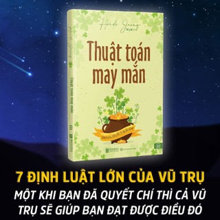 Sách Thuật Toán May Mắn: Cách Thu Hút Những Điều Tốt Đẹp Đến Với Bạn - Điều Gì Quyết Định Đến Vận May Của Một Con Người