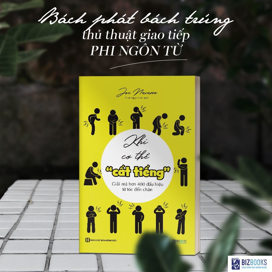 Sách Khi cơ thể cất tiếng - Giải mã hơn 400 dấu hiệu từ tóc đến chân - Bizbooks