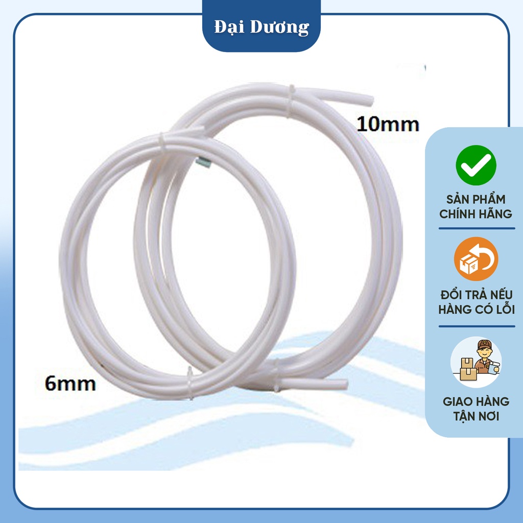 Dây cấp ( Dây 10), Dây thải ( Dây 6) bán theo mét, dùng cho máy lọc nước RO gia đình