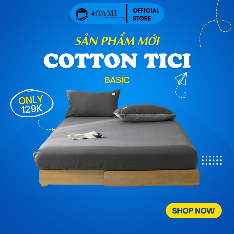 Ảnh Bộ ga gối cotton tici ETAMI nhiều màu basic miễn phí bo chun cho drap giường ga trải giường 2