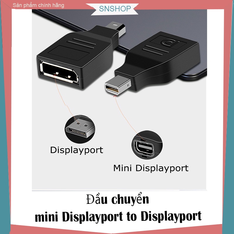 Đầu chuyển đổi cổng Mini Displayport sang Displayport cho PC, TV, máy ...