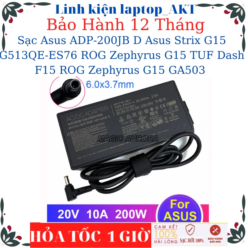 Sạc Laptop Asus ADP-200JB D Asus Strix G15 G513QE-ES76 ROG Zephyrus G15 ...
