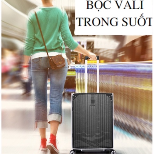 BỌC VALI TRONG SUỐT KHÔNG VIÊN ÁO TRÙM VALI VỎ BẢO VỆ VALI DI DU LỊCH ĐỦ SIZE 20-22-24-26-29-30 CHỐNG TRẦY